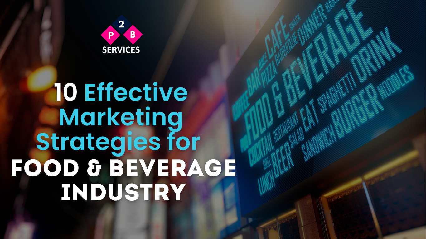 10 Effective Marketing Strategies for Food & Beverage Industry